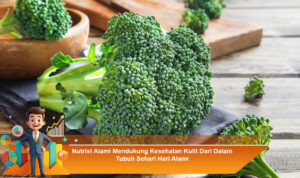 Nutrisi-Alami-Mendukung-Kesehatan-Kulit-Dari-Dalam-Tubuh-Sehari-Hari-Alami
