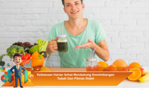 Kebiasaan-Harian-Sehat-Mendukung-Keseimbangan-Tubuh-Dan-Pikiran-Stabil